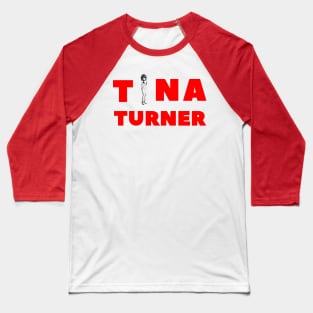 Celebrity Tina Turner - Definition of the Rock Music Baseball T-Shirt